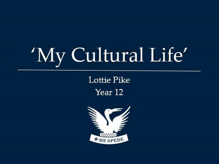 'My Cultural Life' - Lottie Pike
